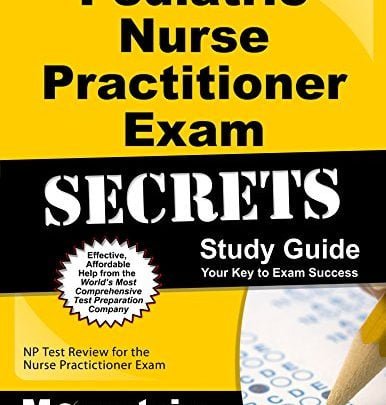 خرید ایبوک Pediatric Primary Care Nurse Practitioner Exam Secrets Study Guide: NP Test Review for the Nurse Practitioner Exam دانلود اطفال مراقبت های اولیه پرستار تمرینکننده اسرار آزمون راهنمایی مطالعه: NP آزمون بررسی برای آزمون پرستار Practitioner